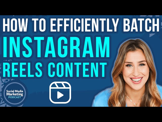 How to Batch Instagram Reels Content Efficiently
