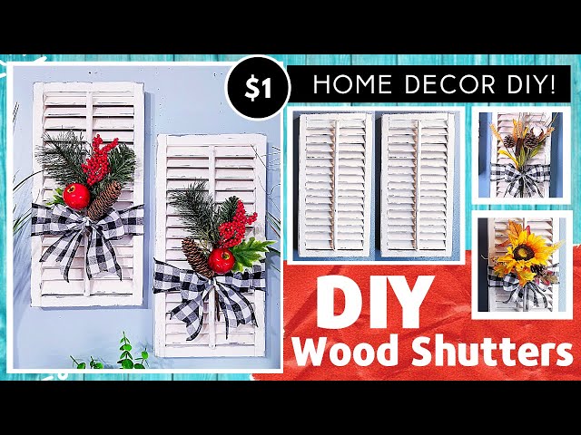 DIY PLANTATION STYLE SHUTTERS WALL DECOR | Solid Wood | DOLLAR TREE Seasonal Floral Pick Home Decor