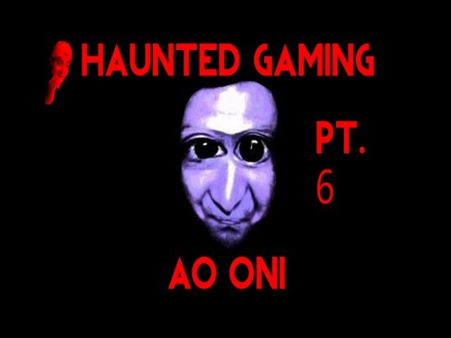 Haunted Gaming - Ao Oni (Part 6 + Download)