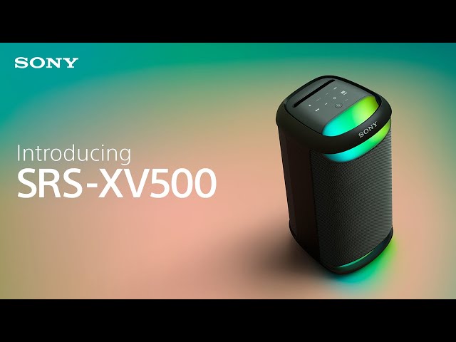 Introducing the Sony SRS-XV500 X-Series Wireless Party Speaker