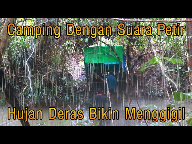 Camping Saat Hujan Deras Dan Badai Petir