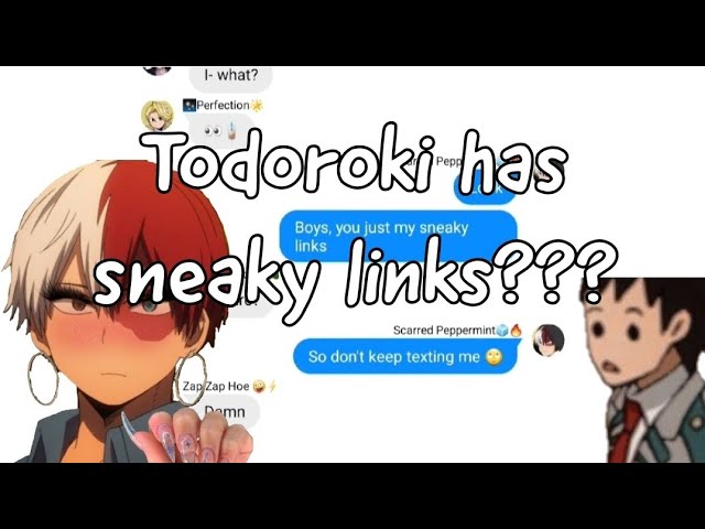 Todoroki has sneakylinks?||Sneaky Link 2.0 by Hxllywood, Soulja Boy and Kayla Nicole||