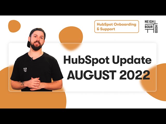 HubSpot Update AUGUST 2022 | Google Analytics Integrations, New Adjusted Open Rates and more!