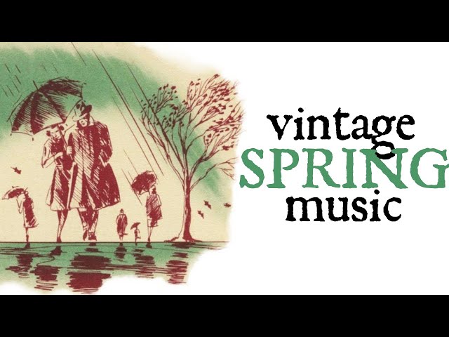 1 Hour of Vintage Spring Music