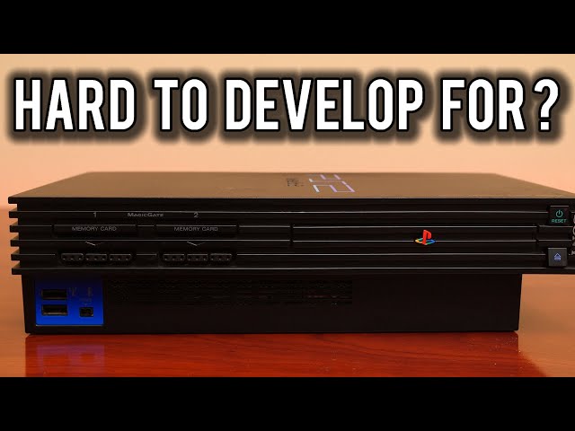 Why was the Sony PlayStation 2 so hard to develop games for ? | MVG