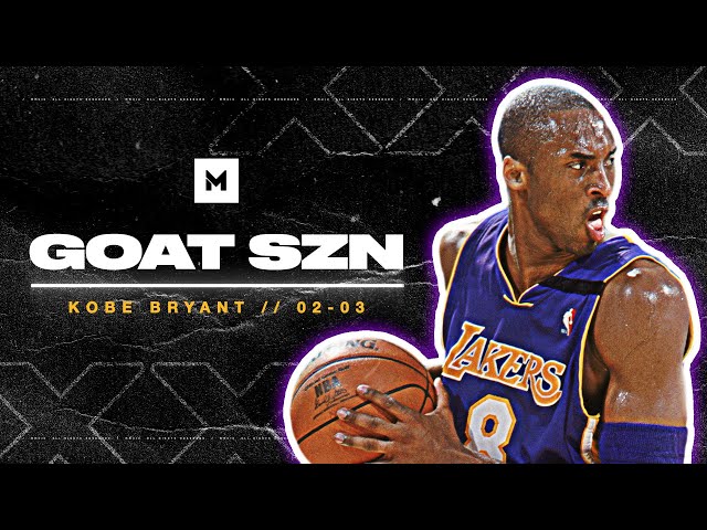 Kobe Bryant's Breakout 2002-03 Season! Best Player In The World? | GOAT SZN