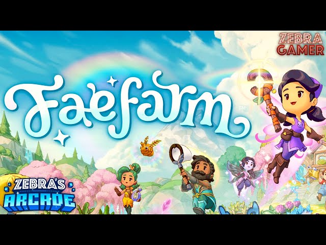 Fae Farm Gameplay - Zebra's Arcade!