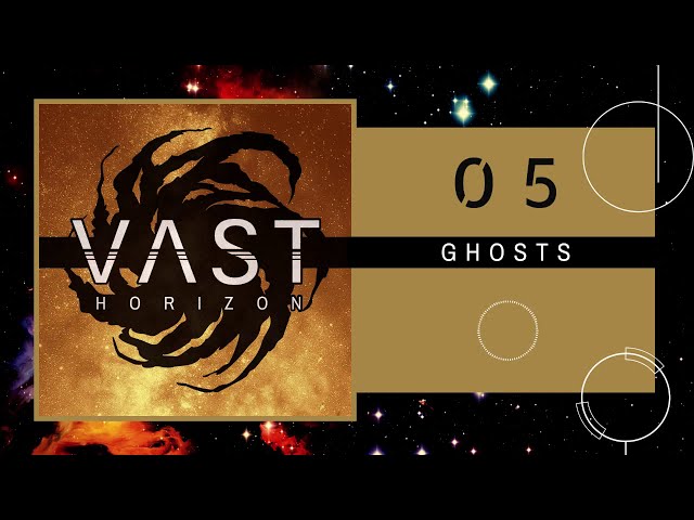 VAST Horizon | Season 1 | Ep. 5 | Ghosts