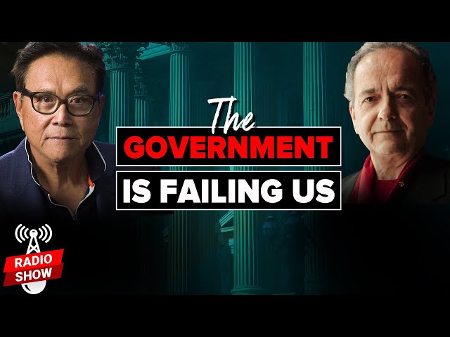 How the Government is Failing Us - Robert Kiyosaki, @gcelente