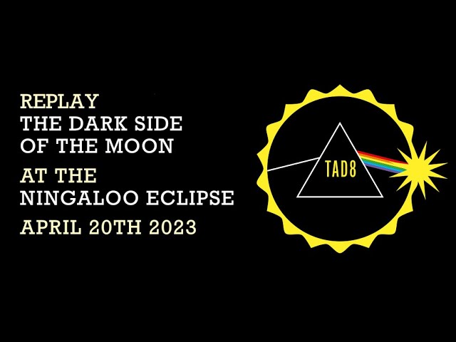 Pink Floyd - The Dark Side Of The Moon (Replay Of The Ningaloo Eclipse)