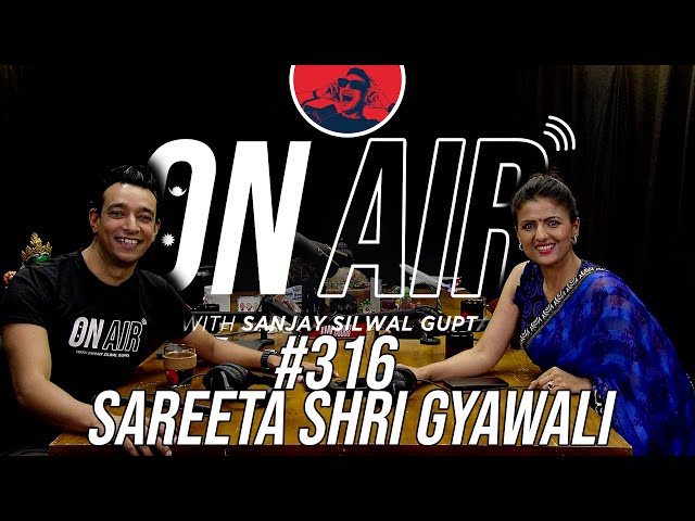 On Air With Sanjay #316 - Sareeta Shri Gyawali Returns!