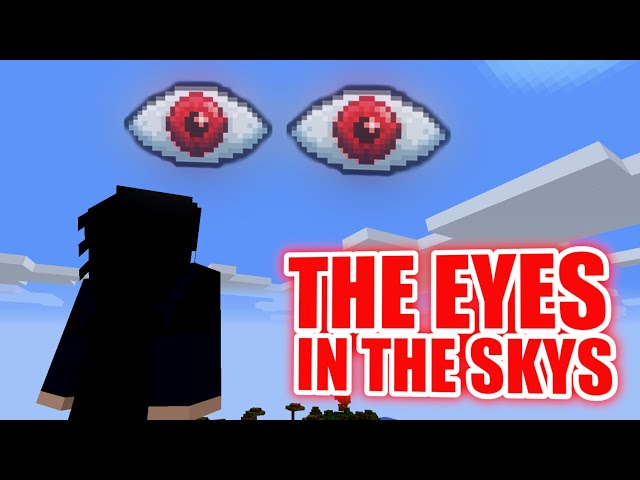 THE EYES IN THE SKYS | Minecraft Creepypasta