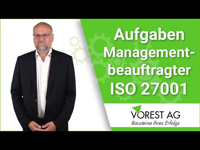 Welche Aufgaben hat ein ISMS Managementbeauftragter nach ISO 27001