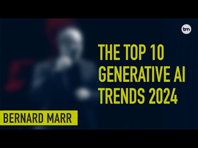Top 10 Generative AI Trends for 2024