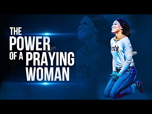 Keep Praying Woman Of God | A Praying Woman Is Powerful!
