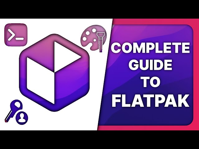 FLATPAK EXPLAINED: Theming, permissions, command line, browser installs...