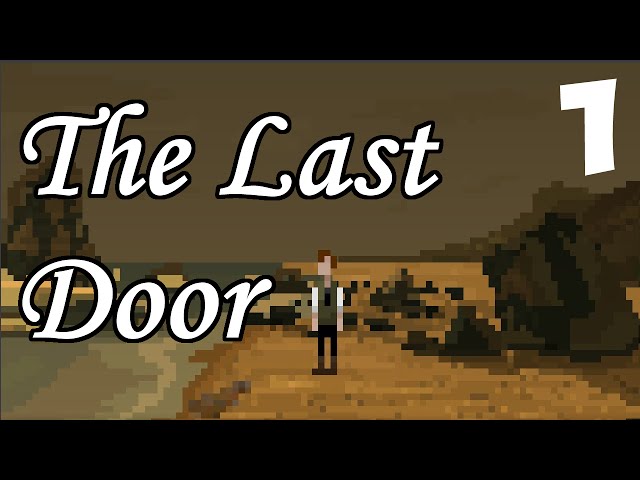 Let's Play The Last Door - Part 1 - Indie Horror Adventure - Walkthrough - HD Gameplay