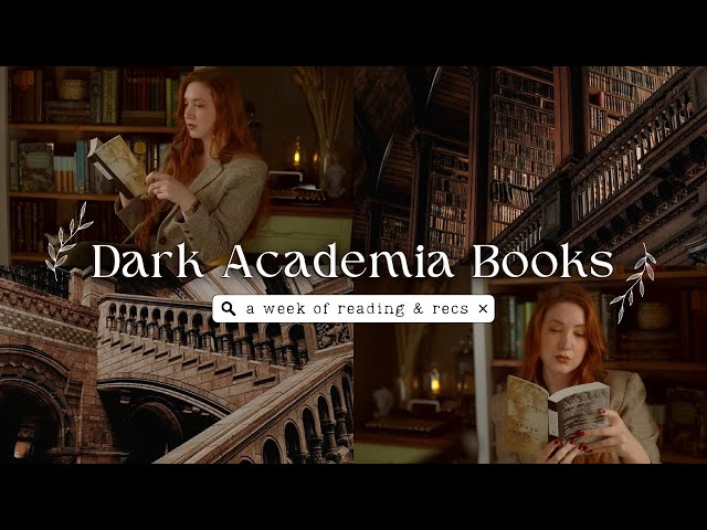 🕯📖 Reading Dark Academia Books for a Week (& lots of bonus recommendations!) 🕰💀