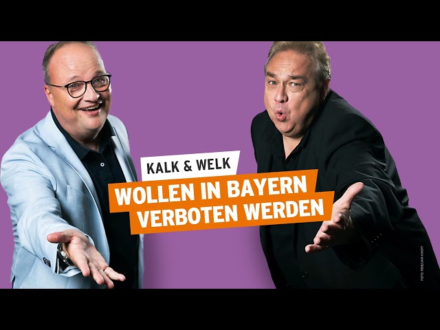 Kalk und Welk wollen in Bayern verboten werden | Kalk & Welk #24