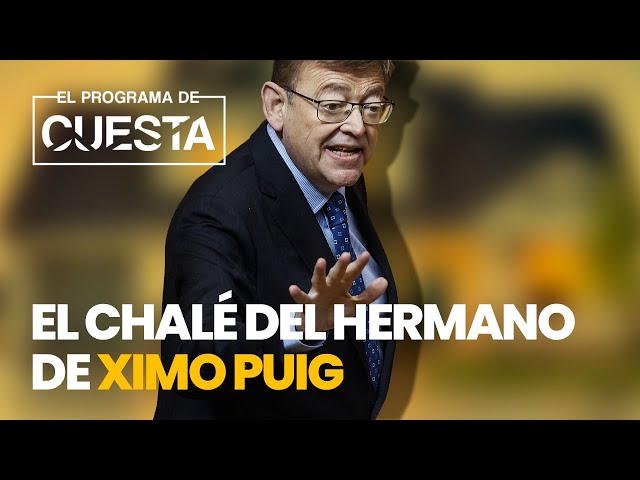 El chalé del hermano de Ximo Puig pagado con subvenciones, pero los socialistas atacan a Ayuso