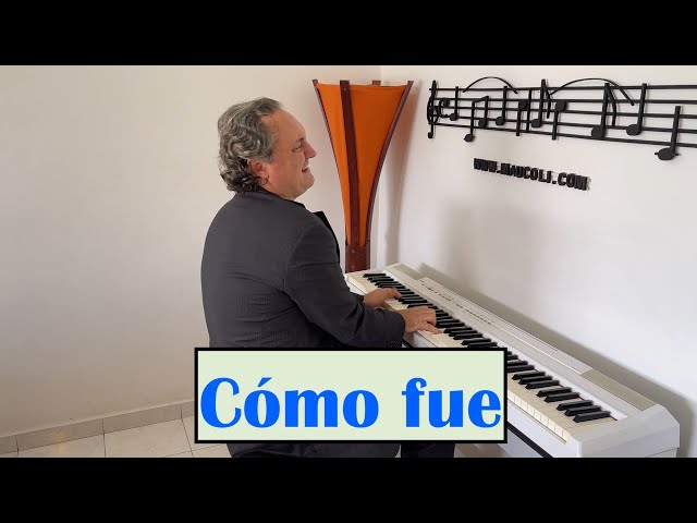 Cómo fue (Ernesto Duarte Brito) - Benny Moré, Ibrahim Ferrer | MauColi (Original Piano Arrangement)