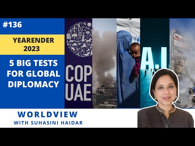 Yearender 2023 | 5 big tests for global diplomacy