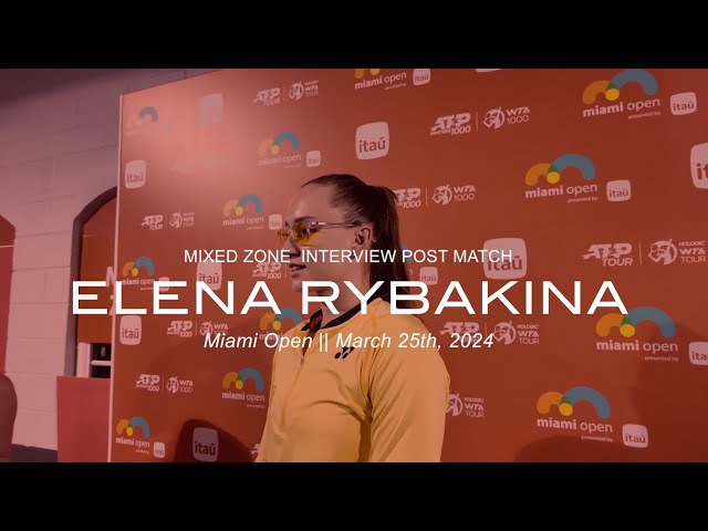 Elena Rybakina Mixed Zone interview at #MiamiOpen post match win