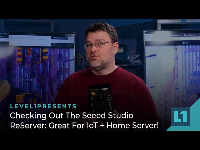 Checking Out The Seeed Studio ReServer: Great For IoT + Home Server