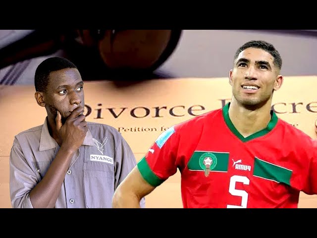 ACHRAF HAKIMI DIVORCE- THE EAST AFRICAN PERSPECTIVE