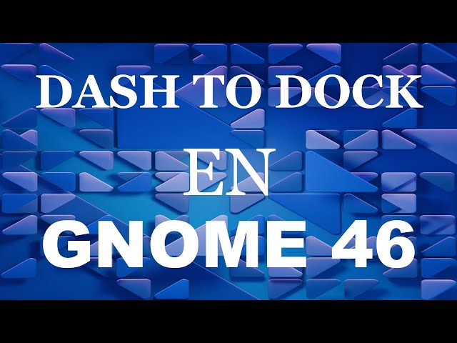 Cómo tener Dash to Dock en Gnome 46 (Arch Linux y demás)