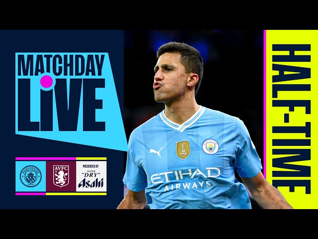 CITY LEADING VILLA AT THE BREAK! | Manchester City 2-1 Aston Villa | Premier League
