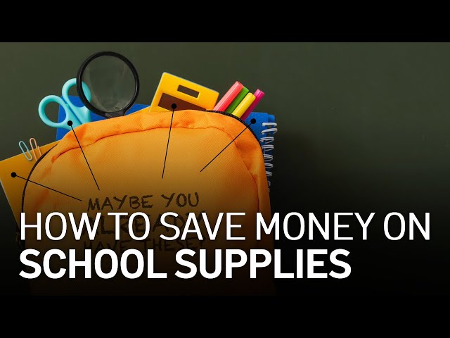 Explained: How to Save Money on School Supplies