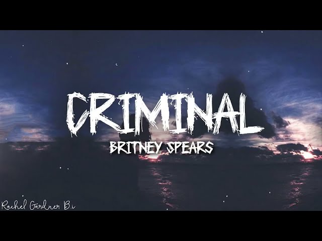 [1HOUR]  Britney Spears - Criminal (Lyrics)