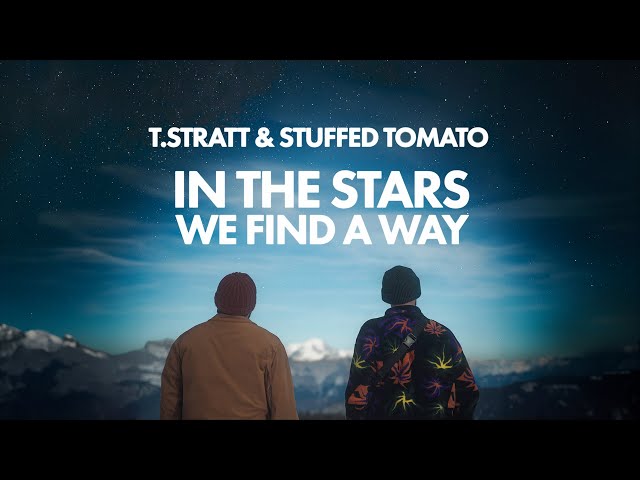 t.Stratt, Stuffed Tomato - In the stars we find a way (Official Video)