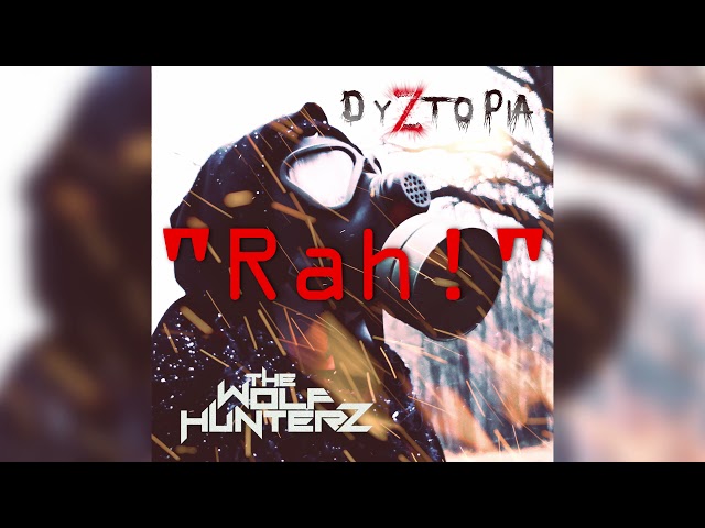 The Wolf HunterZ - Rah! [Official Audio]