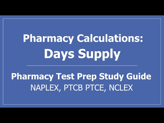 Pharmacy Calculations: Days Supply  - PTCB PTCE, NAPLEX, NCLEX Test Prep CPhT Pharmacy Technician