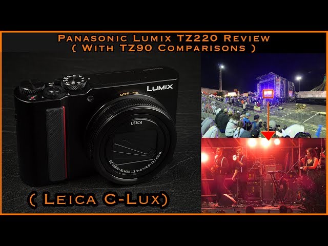 Review Panasonic Lumix  TZ220 / Leica C-Lux / TZ200 / ZS200 / T2 Review