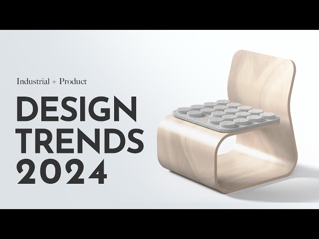 Industrial Design Trends 2024
