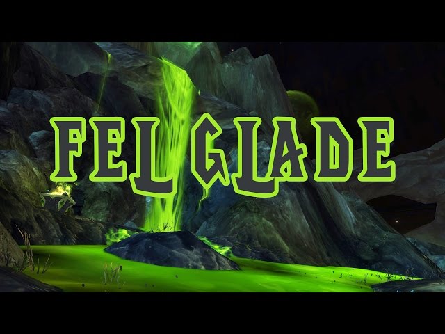 Fel Glade - World of Warcraft Legion Music
