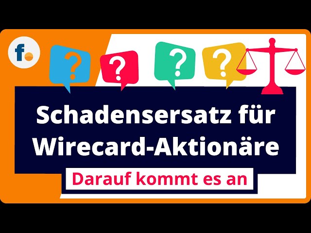 Wirecard-Schadensersatzklage: Darauf kommt es für Wirecard-Aktionäre jetzt an!