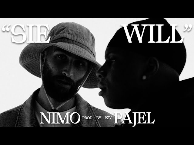 Pajel x Nimo - SIE WILL [official video]