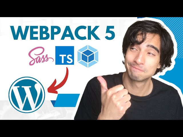 Configure Webpack 5 in Wordpress (2023) with Typescript and SASS