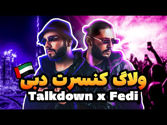 Fedi x Talkdown - Live Concert In Dubai