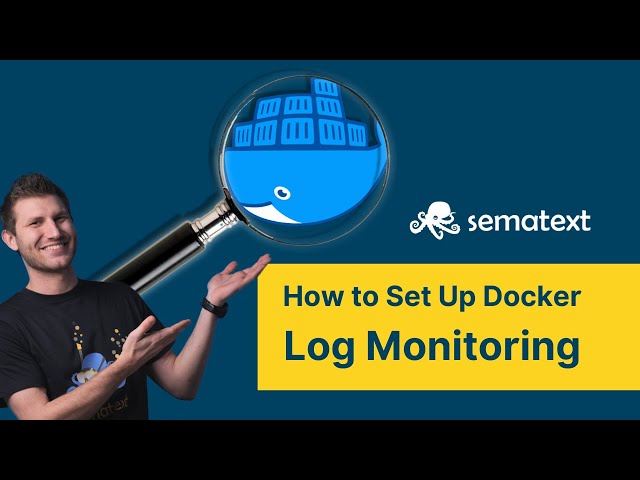 How to Monitor Docker Container Logs | 5 Minute #docker Log Monitoring Setup with Sematext