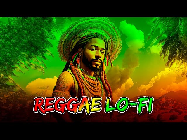 Relaxing Reggae Lofi Music to Unwind and Study 2024