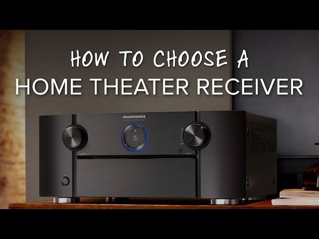 Choosing Your AV Receiver // A Key Component To Your Home Theater - A/V Receiver Buying Guide