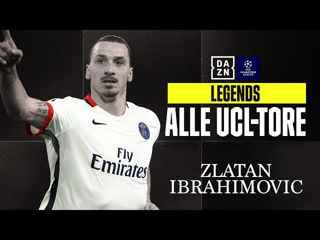 Ibrakadabra zaubert: Zlatan Ibrahimovic | Alle Tore | UCL-Legends | UEFA Champions League | DAZN