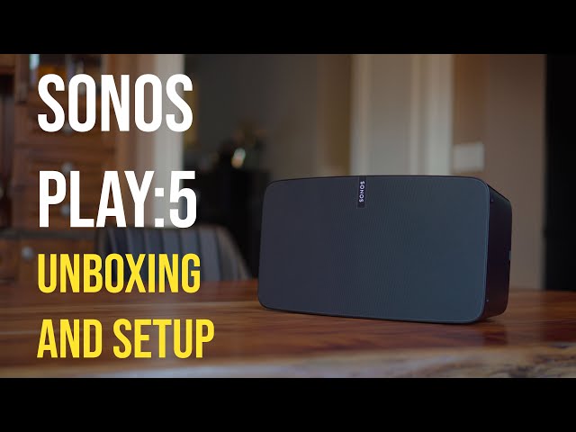 Sonos Play:5 - Unboxing and setup