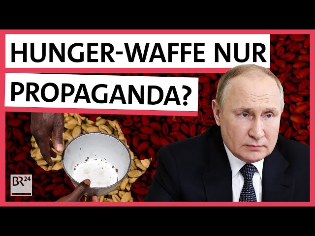 Putin: Hunger als Waffe, um den Ukraine-Krieg zu gewinnen? | Possoch klärt | BR24