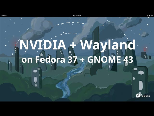 NVIDIA + Wayland on Fedora 37 GNOME 43